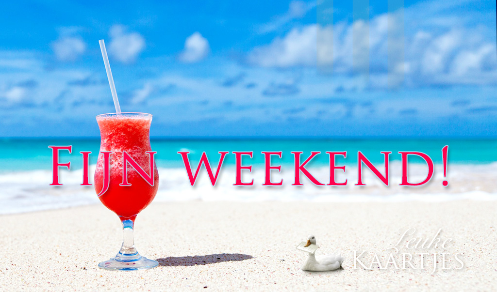 Fijjn weekend!